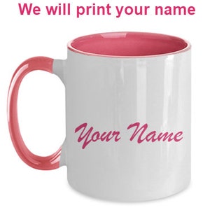 Custom Coffee Mug with Text Name Pink Color Custom Personalized Mugs Custom Text Mug Personalized Coffee Cup Customized Mug Personalized