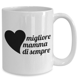 La Migliore Tazza Di Mamma Italiano - Bella Tazza Italian Coffee Mug for Mom