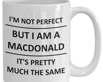 Mug for Macdonald Lover Surname Last Name Family Husband Friend Wife Dad Mom Him Her Cup