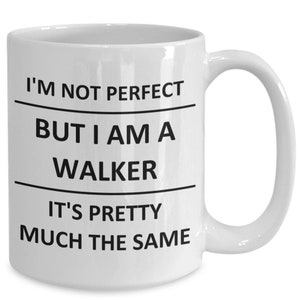 Mug for Walker Lover Surname Last Name Family Husband Friend Wife Gf Dad Mom Him Her Cup