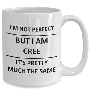 Mug for Cree Natives Tribal Lover Proud Coffee Mug Cup Tea