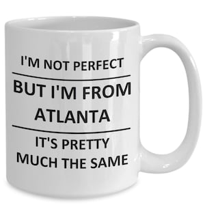 Mug for Atlanta Lover Atlantan Georgia Best City Town Love Coffee Cup Tea