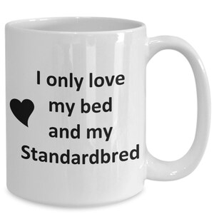 Funny Standardbred Lover Mug - Horse Pet - Love My Standardbred Coffee Cup
