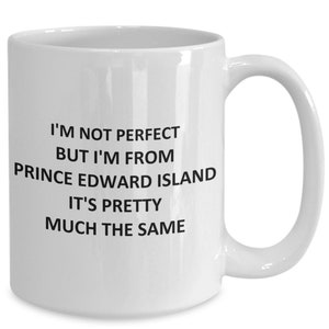 Funny Mug for Prince Edward Island Lover Best Province Canada Pei Islanders Proud Lovey Coffee Cup