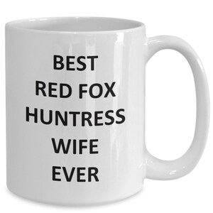 Funny Red Fox Huntress Wife Mug Hunteress Wife Hunting Birthday Coffee Cup Tea