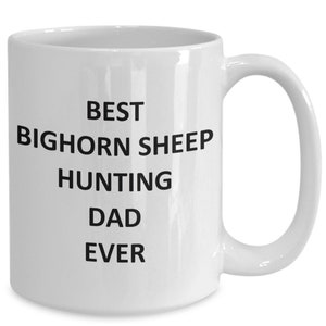 Bighorn Sheep Hunting Dad Mug for Father Daddy Hunter Hunt Birthday Coffee Cup Tea