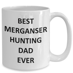 Merganser Hunting Dad Mug for Father Daddy Hunter Hunt Birthday Coffee Cup Tea