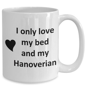 Funny Hanoverian Lover Mug - Horse Pet - Love My Hanoverian Coffee Cup