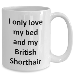 Funny British Shorthair Mug - Love My Bed and British Shorthair Cat Coffee Cup