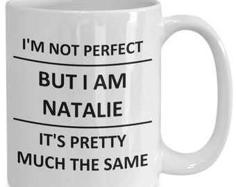 Mug for Natalie Lover Girlfriend Gf Wife Mom Daughter Friend Sister Her Name Coffee Cup
