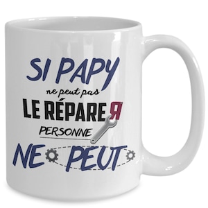 Tasse Pour Un Super Papy Peut Le Réparer Exceptionnel Extraordinaire Fait Tout