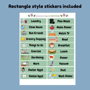 May include: A set of 14 rectangle-shaped stickers with illustrations and text. The stickers are on a green background with a white border. The text on the stickers includes "Laundry", "Clean House", "Run Errands", "Grocery Shopping", "Things to do", "Exercise", "Gardening", "Work", "Doctor Appt", "Dental Appt", "Plan Meals", "Make Dinner", "Watch TV", "Read", "Breakfast", "Lunch", "Dinner", "Vacuum", "Dust", and "Wash Dishes".