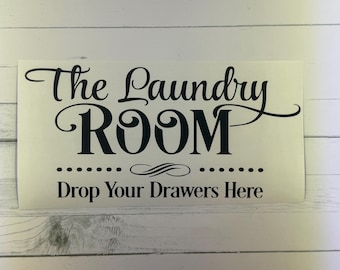 Laundry Room Vinyl Decal: Drop Your Drawers Here Wall Art