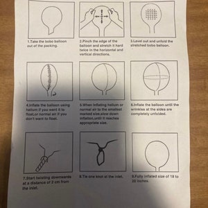 May include: Instructions for inflating Bobo balloons.  The instructions include illustrations showing how to inflate the balloon, tie a knot, and the fully inflated size of 18 to 20 inches.