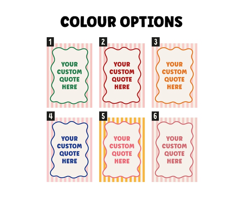 May include: A graphic with six color options for a custom quote. Each option features a white space with a scalloped border and the text "YOUR CUSTOM QUOTE HERE". The background has vertical stripes.