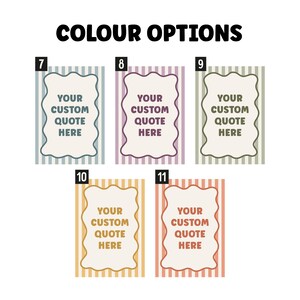 May include: Image showcasing five color options for a custom quote design. Each option features a unique striped background and a scalloped-edged frame with the text "YOUR CUSTOM QUOTE HERE". The color schemes include blue, purple, green, yellow, and orange.