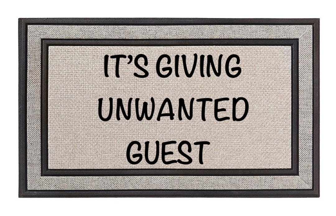 It's Giving Unwanted Guest Doormat Attitude Home Decor Etsy