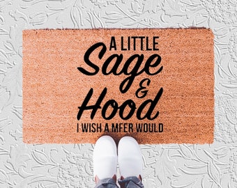 A Little Sage & Hood I Wish a Mfer Would Doormat