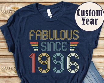 Fabulous since 1996, 30th birthday shirt, 30th birthday idea, 30th birthday gift for man/ woman, 1996 shirt, personalize birthday shirt