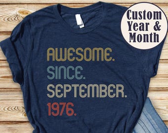 Awesome Since 1976 Shirt, 50th Birthday Gift, 50th Birthday idea, Birthday Gift for Him, 50th Birthday Shirt, Personalized Birthday Tshirt
