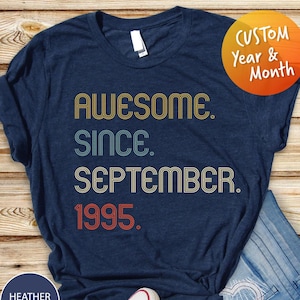 Awesome Since 1995 Shirt, 30th Birthday idea, Birthday Gift for Him, 30th birthday gift for girl/boy, Personalized Birthday T-shirt