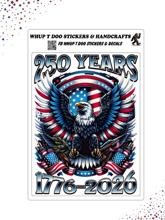 Patriotic Eagle 250 Years Sticker (1776-2026) – Weatherproof Vinyl Decal