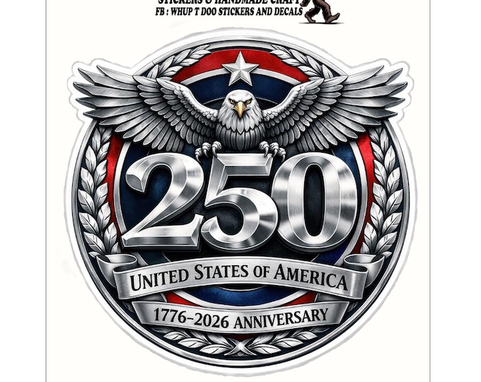 USA 250th Anniversary Eagle Sticker | Patriotic Vinyl Decal (Waterproof), High Quality UV vinyl decal 2 options size 3-6 inches