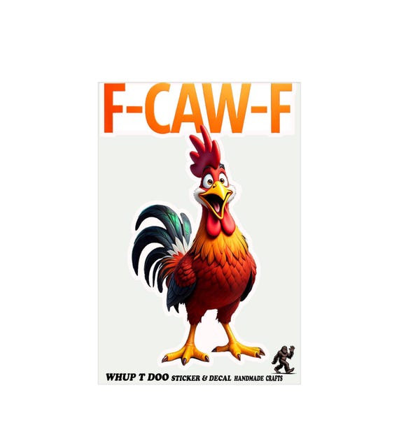 F CAW F Chicken sticker adult humor sarcastic.
