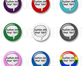 Bulk Option, Custom Pin Badge, 32mm or 44mm, Personalised Badge- Customise your own badge with speech bubble and text