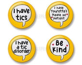 Tics Badge Set, 4 Badges, Badge Packs, 32mm or 44mm, I have tics, I have Tourettes please be patient, I have a tic disorder, Be kind