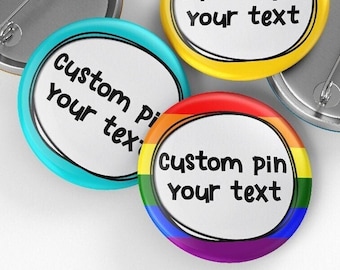 Custom Pin Badge, Personalised Badge- Customise your own badge with speech bubble and text (32mm/44mm)