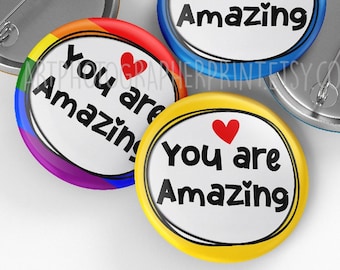 You are amazing Pin Button Badge, 32mm oder 44mm, Amazing Pin Badge, School Badge, Lehrer Pin Badge, Inspirational Pin, Positivity Token