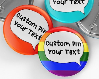 Custom Button Badge Pin, 32mm or 44mm, Personalised Badge- Customise your own badge with speech bubble and text