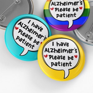Alzheimers Pin Badge, Dementia Pin Badge, 44mm, Please be Patient Pin Badge, Hidden disabilities, Memory Loss, Awareness Badges