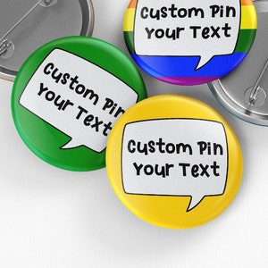 Custom Button Badge Pin, 32mm or 44mm, Personalised Badge- Customise your own badge with speech bubble and text