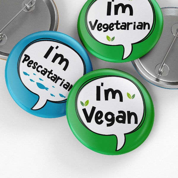 I'm vegan, I'm Vegetarian, I'm Pescatarian Pin Button Badge, 32mm or 44mm, Types of diets Badges, Vegan Activist, Vegan gift, Nutrition Pin