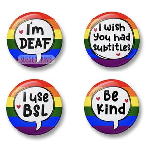 Deaf BSL/ASL Pin Badge: 4er Set, i am deaf, i wish you hatte subTITEL, i benutze bsl/asl, be kind, Deaf, APD, Hoh Awareness (32 mm/44 mm)