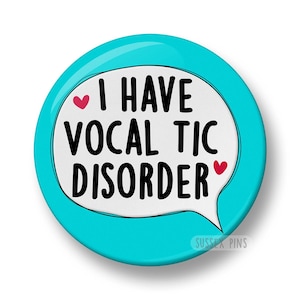 Tourette's Syndrome Pin Badge: I have tics, I have Tourettes, I have a tic disorder, Hidden Disability, Tourette Awareness (32mm/44mm) zdjęcie 17
