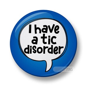 Tourette's Syndrome Pin Badge: I have tics, I have Tourettes, I have a tic disorder, Hidden Disability, Tourette Awareness (32mm/44mm) zdjęcie 7