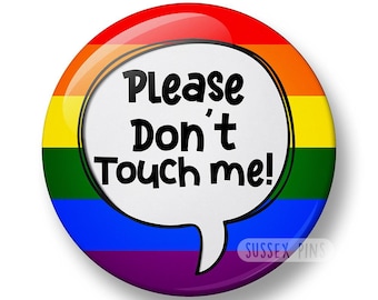 Please Don't Touch Me Pin Badge: Covid19, Social Anxiety, Anxiety, Personal Space, Respect Boundaries, Social Anxiety Awareness (32mm/44mm)