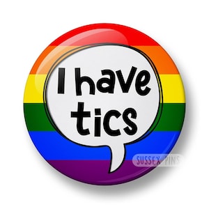Tourette's Syndrome Pin Badge: I have tics, I have Tourettes, I have a tic disorder, Hidden Disability, Tourette Awareness (32mm/44mm) zdjęcie 2