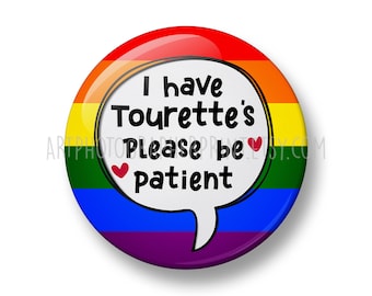 I have Tourettes syndrome Pin Button Badge, 32mm or 44mm, Communication Pin Badge, Mental Health, Awareness Badges