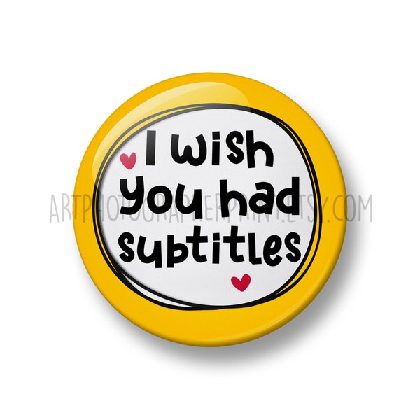 I wish you had subtitles Pin Button Badge, 32mm, Neurodivergent Button Badge, Disability Awareness, APD