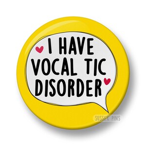 Tourette's Syndrome Pin Badge: I have tics, I have Tourettes, I have a tic disorder, Hidden Disability, Tourette Awareness (32mm/44mm) zdjęcie 16