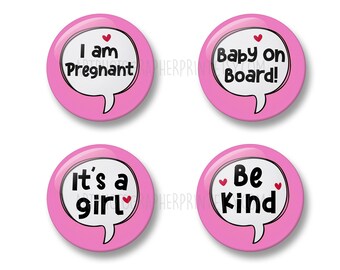 Pregnancy Badge Set, 4 Badges, Badge Packs, 32mm or 44mm, I am pregnant, Baby on board, It's a girl, Be kind, Baby Shower Gift