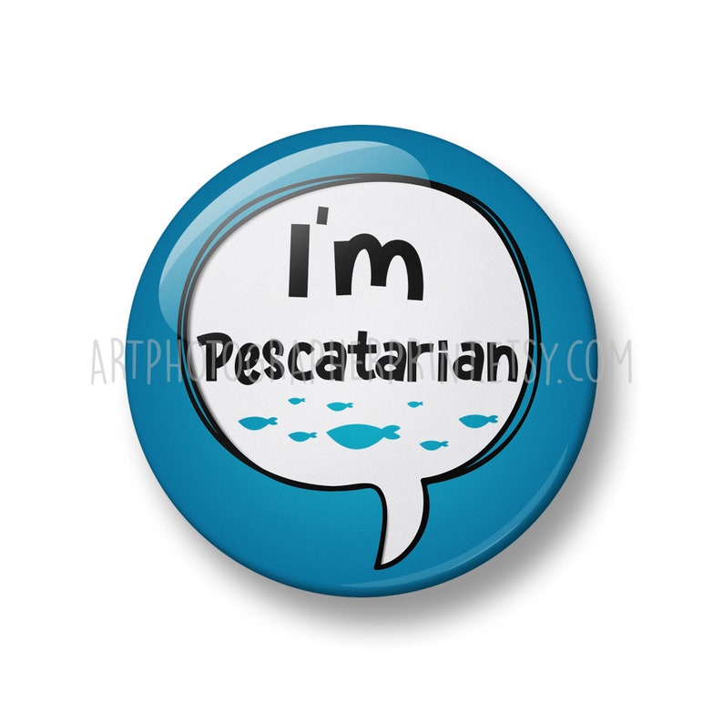 Je suis végétalien, je suis végétarien, je suis Pescatarian Pin Button Badge, 32mm ou 44mm, Types de régimes Badges, Vegan Activist, Vegan gift, Nutrition Pin Pescatarian
