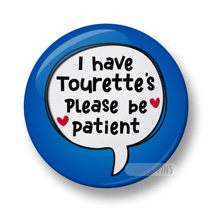 Tourette's Syndrome Pin Badge: I have tics, I have Tourettes, I have a tic disorder, Hidden Disability, Tourette Awareness (32mm/44mm) zdjęcie 11