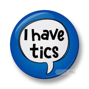 Tourette's Syndrome Pin Badge: I have tics, I have Tourettes, I have a tic disorder, Hidden Disability, Tourette Awareness (32mm/44mm) zdjęcie 3