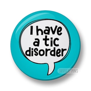 Tourette's Syndrome Pin Badge: I have tics, I have Tourettes, I have a tic disorder, Hidden Disability, Tourette Awareness (32mm/44mm) zdjęcie 9