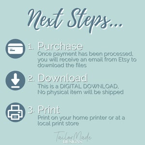 May include: A blue and white graphic with the text "Next Steps..." and three steps for purchasing a digital download: 1. Purchase, 2. Download, 3. Print. Each step has an icon next to it: a credit card, a download arrow, and a printer.